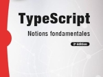 TypeScript - Notions fondamentales (2e édition)